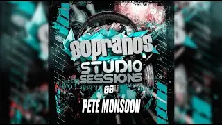 Sopranos Studio Sessions 004 - DJ Pete Monsoon