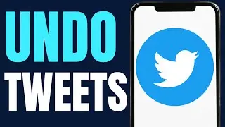 HOW TO UNDO TWEETS ON TWITTER