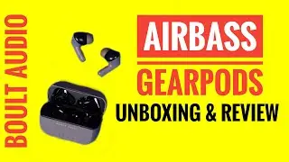 Boult Audio AirBass GearPods Unboxing and Review | Best Wireless Earbuds Under Rs. 1000!