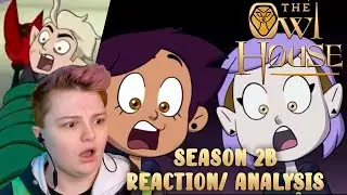 THE OWL HOUSE S2B PROMO REACTION/ ANALYSIS