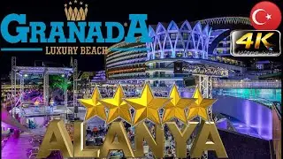 4K ALANYA GRANADA LUXURY BEACH 2024 HOTEL ЛИЧНОЕ МНЕНИЕ GOOD BEACH RESORT ANTALYA TURKEY