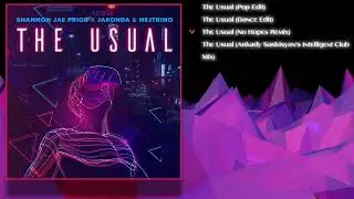 JAKONDA & NEJTRINO, Shannon Jae Prior - The Usual