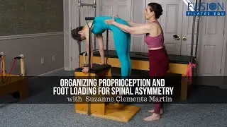 Organizing Proprioception and Foot Loading by Dr. Suzanne Clements Martin