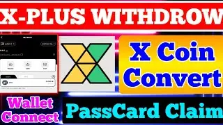 Xplus Mining Withdraw | Xplus Mining Wallet Connect | Xplus Passcard claim | Xplus Wallet Create