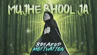 Mujhe Bhool Ja 😈 | Breakup Motivation ft. Shivani | Hindi Rap Song
