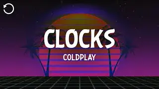 Coldplay - Clocks (Lyrics)