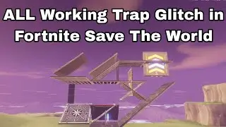 Every Working Trap Glitch in Fortnite Save The World Duplication Glitch