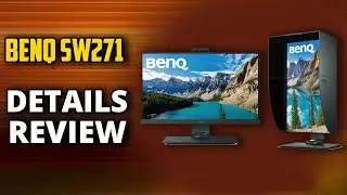 BenQ SW271 Review: 4K HDR Adobe RGB Professional Monitor