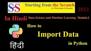 How to import data in python || Python Data Science and Machine Learning in Hindi || Module 2