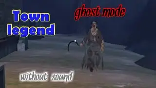 town legend ghost mode full gameplay without sound.