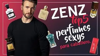 ZENZ TOP 5 PERFUMES SEXYS PARA CABALLERO/🤭🤭🤭🤭🤭🤭🤭🙈🙈🙈🙈🙈🙈