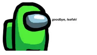 goodbye, leafski #restinpeaceleaf