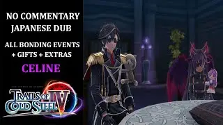 Trails of Cold Steel IV | Japanese Dub | 1440p60 | All Bonding Events & Gifts - Celine