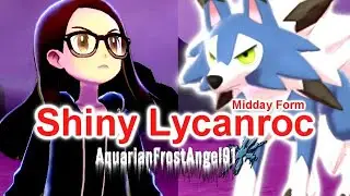 Pokemon Sword - Catching a Shiny Lycanroc (Midday Form)