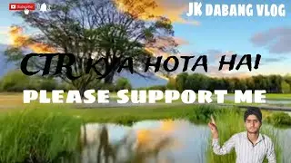 CTR kya hota hai please support ME channel.......@GaneshiDevi-hv1cu ,@ElvishYadavVlogs