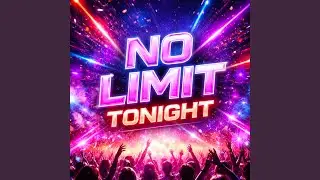 NO LIMIT TONIGHT
