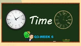 TIME | 12-hour and 24-hour Clock | Time Zones | Solving Problems | Math 5-Q3-Week 6
