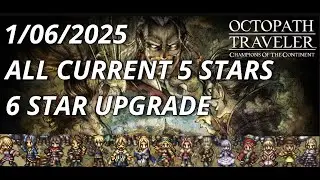 OCTOPATH TRAVELER COTC ALL CURRENT 5 STARS UPGRADES GLOBAL