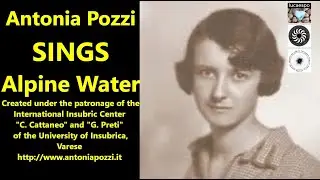 Antonia Pozzi Alpine Water | poetry song sung-poetry | lucaespo