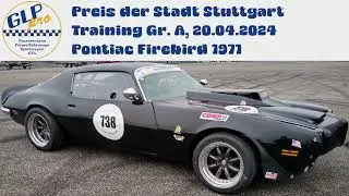 GLPpro Preis der Stadt Stuttgart 2024 Hockenheim - Training Gr. A - Pontiac Firebird