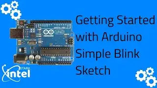 Getting Started with Arduino with a Simple LED Blink Sketch - Stark Intelligence
