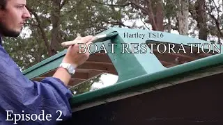 Timber Boat : EP. 2 | HARTLEY TS 16 | Restoring a 39 year old timber sailboat