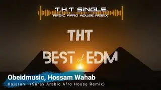 Obeidmusic, Hossam Wahab - Hajaruni  (Suray Arabic Afro House Remix)