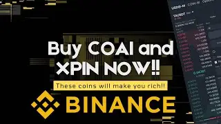 HOW TO BUY COAI AND XPIN ON BINANCE [Made Easy&hellip; These Coins Will Make You Rich]