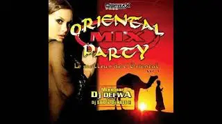 Dj Defwa Feat. Dj Said & Dj Nass R - Oriental Mix Party Vol 1