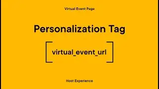 Splash Virtual Event Page: Host Experience | Virtual Event URL Personalization Tag