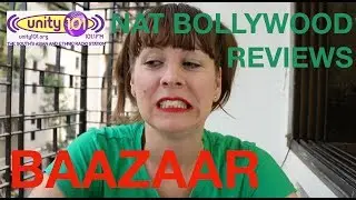 Review of BAAZAAR - by Nat Bollywood