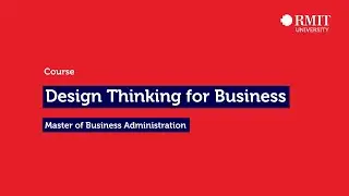 MBA Course - Design Thinking for Business | RMIT Vietnam