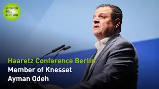 Haaretz Conference Berlin:  Lecture Ayman Odeh