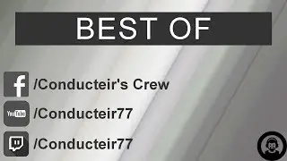 Best of Conducteir77 - Part 1