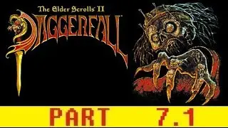 Game #166 The Elder Scrolls II: Daggerfall [Part 7] [Section 1]