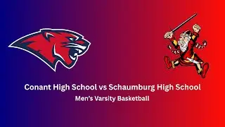 Schaumburg High School vs Conant High School Mens Varsity Basketball