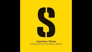 Superlover, Filizola -  Feeling Good (The Music I Need)