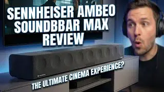 Sennheiser AMBEO Soundbar Max Review &mdash;This Soundbar Feels Like a Full Home Theater!