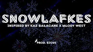 [FREE] KAZ BAŁAGANE X MŁODY WEST X MATA TYPE BEAT | SNOWFLAKES 130bpm | MELODIC TRAP INSTRUMENTAL