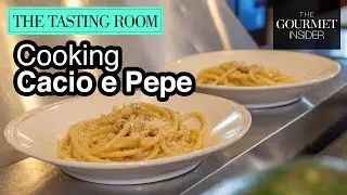 The Tasting Room, Cooking Cacio e Pepe &ndash; The Gourmet Insider