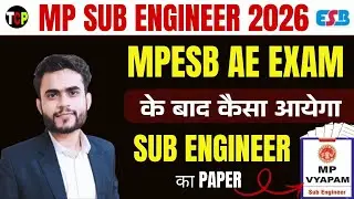 MP Sub Engineer 2026 | MPESB AE ke Baad Paper Kaisa Aayega? | Tough or Easy? | The Civil Point |