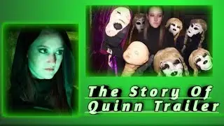Quinn Wells: The Doll Maker - (My Unoffical Recap Trailer)