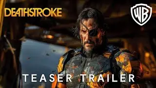 DEATHSTROKE | Teaser Trailer (2025) - Keanu Reeves (Hd Movie)