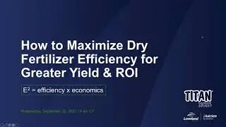 How to Maximize Dry Fertilizer Efficiency for Greater Yield & ROI
