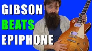 I WAS WRONG! Gibson is BETTER than Epiphone