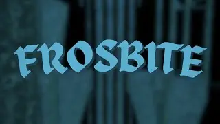 Frostbite [TIER 17]
