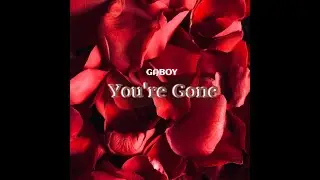 GABOY ft. LIL JAY - YOU'RE GONE