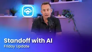 Friday Update - Standoff with AI