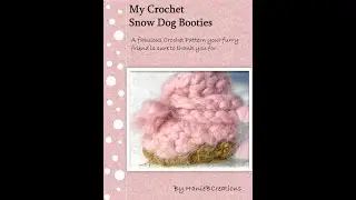HanieBCreations| Snow Dog Booties Crochet Pattern| [Downloadable eBook ]