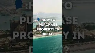 Payment Methods To Purchase Property in  Dubai